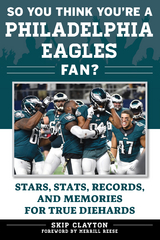 So You Think You're a Philadelphia Eagles Fan? -  Skip Clayton