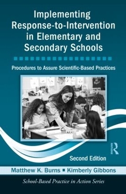 Implementing Response-to-Intervention in Elementary and Secondary Schools - Matthew K. Burns, Kimberly Gibbons