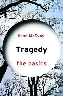Tragedy: The Basics - Sean McEvoy