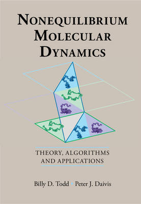 Nonequilibrium Molecular Dynamics - Billy D. Todd, Peter J. Daivis