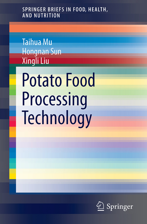 Potato Staple Food Processing Technology - Taihua Mu, Hongnan Sun, Xingli Liu