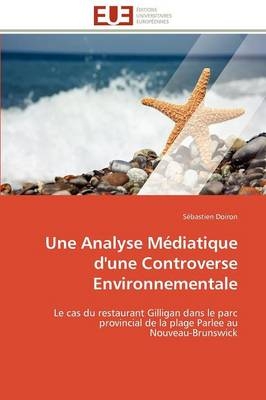 Une Analyse M�diatique d'Une Controverse Environnementale -  Doiron-S