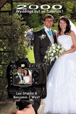 2000 Weddings But No Funerals! - Les Stubbs, Benjamin J West