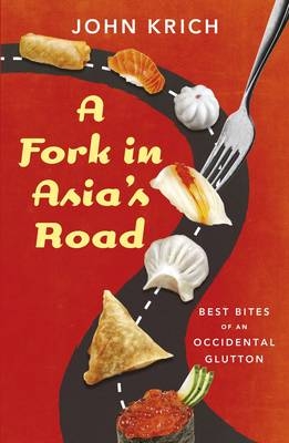 A Fork in Asia's Road - John Krich