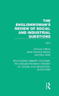 The Englishwoman's Review of Social and Industrial Questions - 