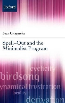 Spell-Out and the Minimalist Program - Juan Uriagereka