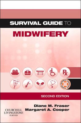 Survival Guide to Midwifery - Diane M. Fraser, Margaret A. Cooper