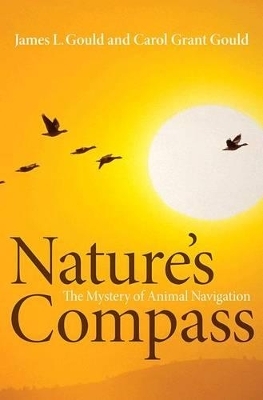 Nature's Compass - James L. Gould, Carol Grant Gould