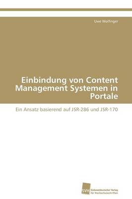 Einbindung von Content Management Systemen in Portale - Uwe Wolfinger