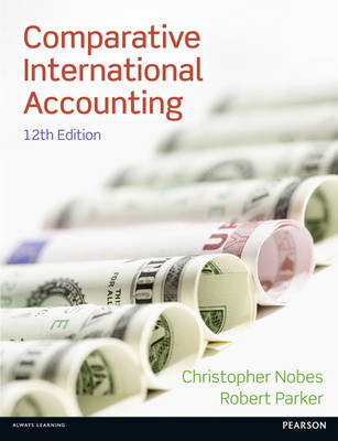 Comparative International Accounting - Christopher Nobes, Robert B Parker