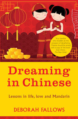 Dreaming in Chinese - Deborah Fallows