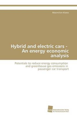 Hybrid and electric cars - An energy economic analysis - Maximilian Kloess