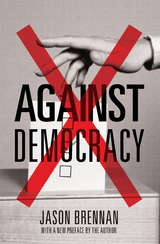 Against Democracy - Jason Brennan