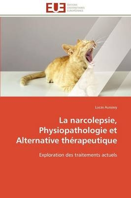 La narcolepsie, physiopathologie et alternative thérapeutique -  Aussavy-L