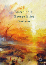 Postcolonial George Eliot - Oliver Lovesey