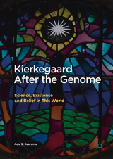 Kierkegaard After the Genome - Ada S. Jaarsma