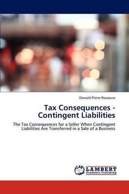 Tax Consequences - Contingent Liabilities - Dewald Pierre Rossouw