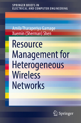 Resource Management for Heterogeneous Wireless Networks - Amila Tharaperiya Gamage, Xuemin (Sherman) Shen