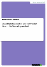 Charakteristika starker und schwacher Säuren. Ein Versuchsprotokoll -  Konstantin Krummel