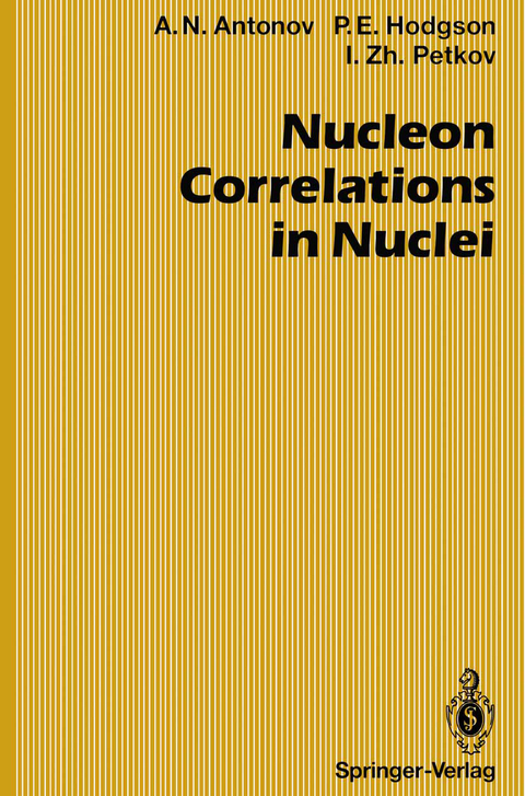 Nucleon Correlations in Nuclei - Anton N. Antonov, Peter E. Hodgson, Ivan Z. Petkov