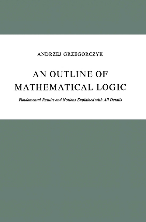 An Outline of Mathematical Logic - A. Grzegorczyk