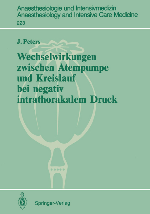 Wechselwirkungen zwischen Atempumpe und Kreislauf bei negativ intrathorakalem Druck - Jürgen Peters