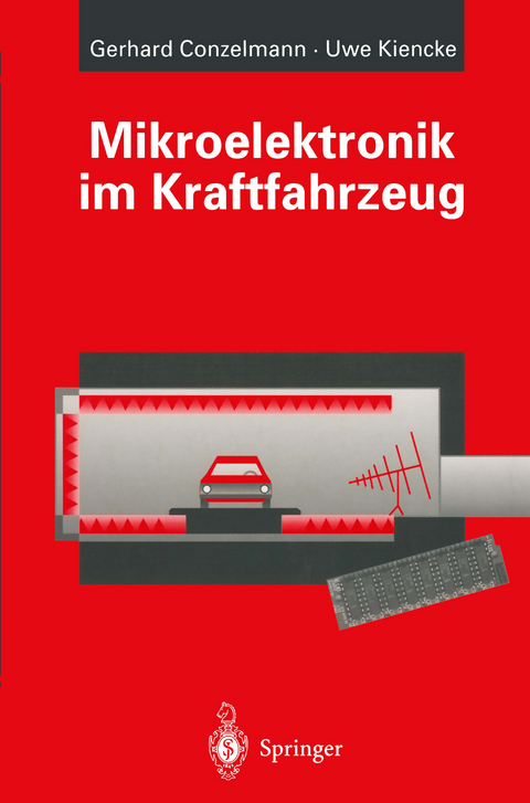 Mikroelektronik im Kraftfahrzeug - Gerhard Conzelmann, Uwe Kiencke