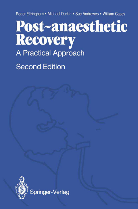 Post-anaesthetic Recovery - Roger Eltringham, Michael Durkin, Sue Andrewes, William Casey