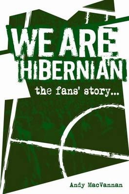 We Are Hibernian - Andy MacVannan