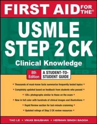 First Aid for the USMLE Step 2 CK, Eighth Edition - Tao Le, Vikas Bhushan