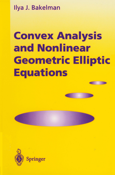 Convex Analysis and Nonlinear Geometric Elliptic Equations - Ilya J. Bakelman