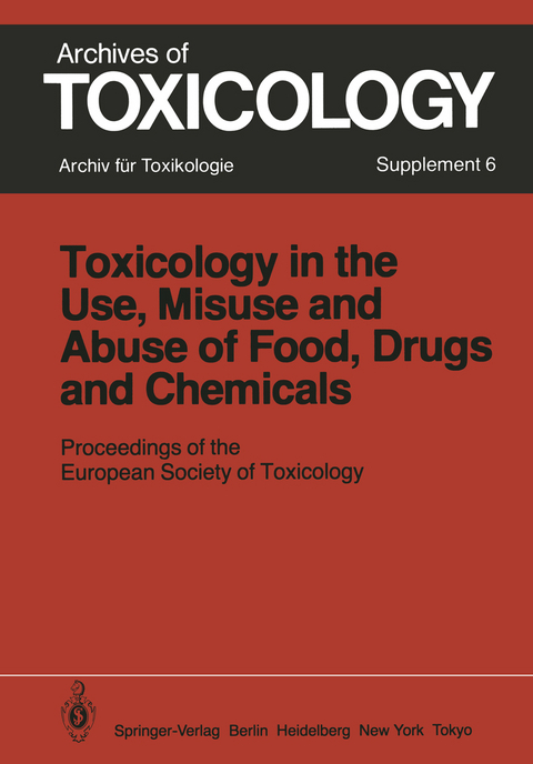 Toxicology in the Use, Misuse, and Abuse of Food, Drugs, and Chemicals - 