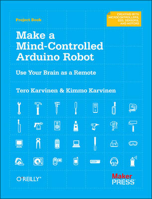 Make a Mind Controlled Arduino Robot - Tero Karvinen
