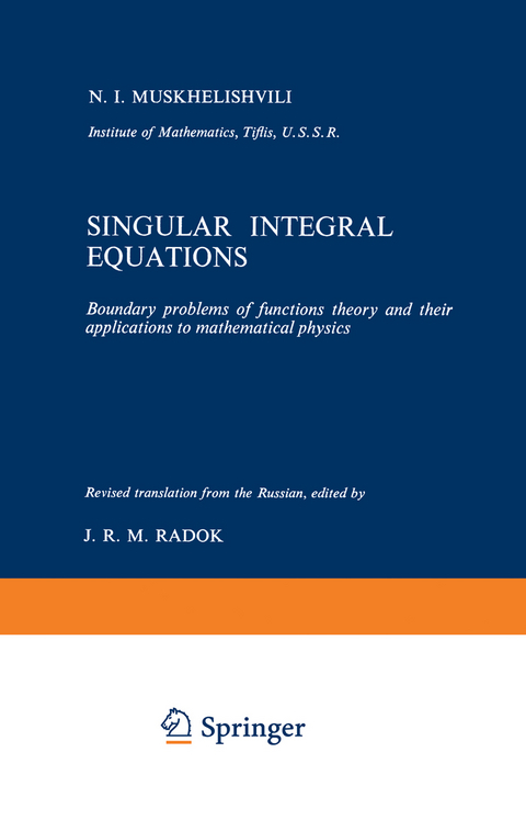 Singular Integral Equations - N.I. Muskhelishvili