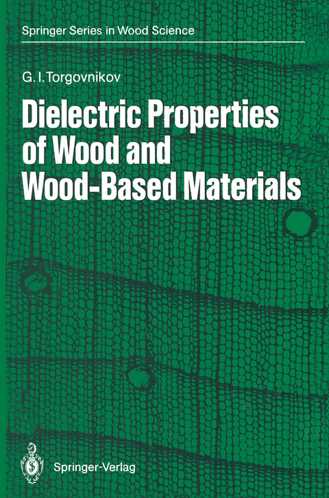 Dielectric Properties of Wood and Wood-Based Materials - Grigoriy I. Torgovnikov