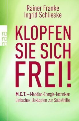 Klopfen Sie sich frei! - Rainer Franke, Ingrid Schlieske