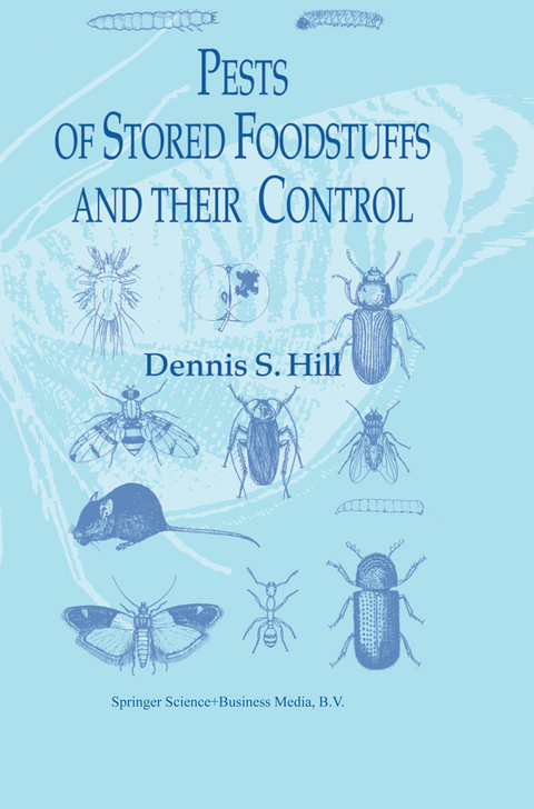 Pests of Stored Foodstuffs and their Control - Dennis S. Hill