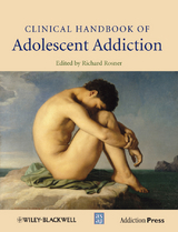 Clinical Handbook of Adolescent Addiction - 