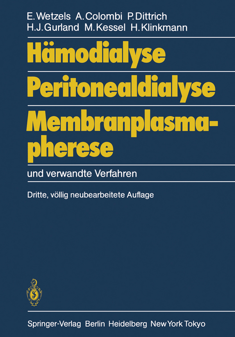 Hämodialyse, Peritonealdialyse, Membranplasmapherese - Egon Wetzels, Aldo Colombi, Peter Dittrich, Hans-Jürgen Gurland, Michael Kessel, Horst Klinkmann