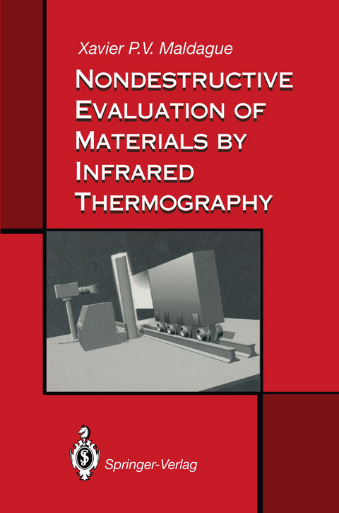 Nondestructive Evaluation of Materials by Infrared Thermography - Xavier P.V. Maldague