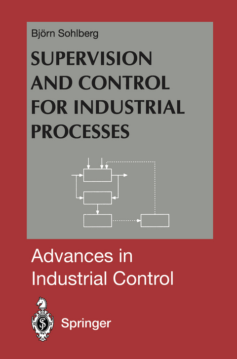 Supervision and Control for Industrial Processes - Bjorn Sohlberg