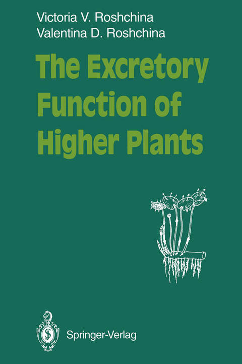 The Excretory Function of Higher Plants - Victoria V Roshchina, Valentina D. Roshchina