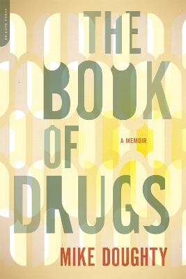 The Book of Drugs - Mike Doughty