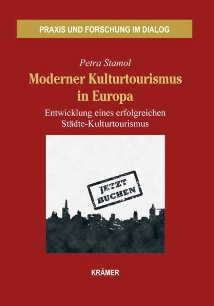 Moderner Kulturtourismus in Europa - Petra Stamol