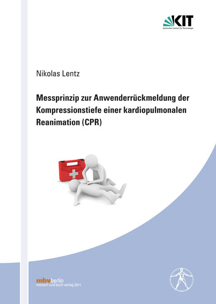 Messprinzip zur Anwenderrückmeldung der Kompressionstiefe einer kardiopulmonalen Reanimation (CPR) - Nikolas Lentz