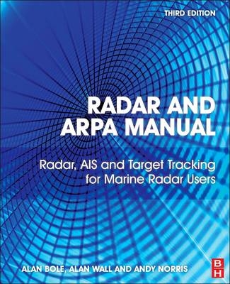 Radar and ARPA Manual - Alan G. Bole, Alan D. Wall, Andy Norris
