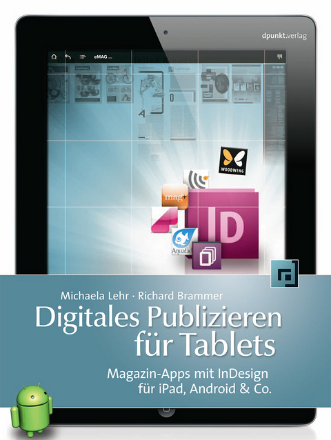 Digitales Publizieren für Tablets - Michaela Lehr, Richard Brammer