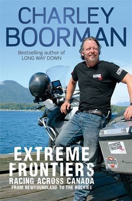 Extreme Frontiers - Charley Boorman