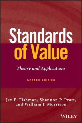 Standards of Value - Jay E. Fishman, Shannon P. Pratt, William J. Morrison