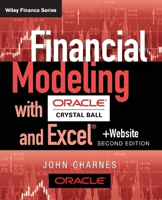 Financial Modeling with Crystal Ball and Excel, + Website - John Charnes